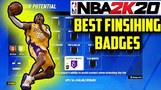 NBA 2K20 BEST FINISHING BADGES! MUST HAVE FINISHING BADGES FOR ANY BUILD