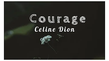 Celine Dion-Courage (lyrics video)