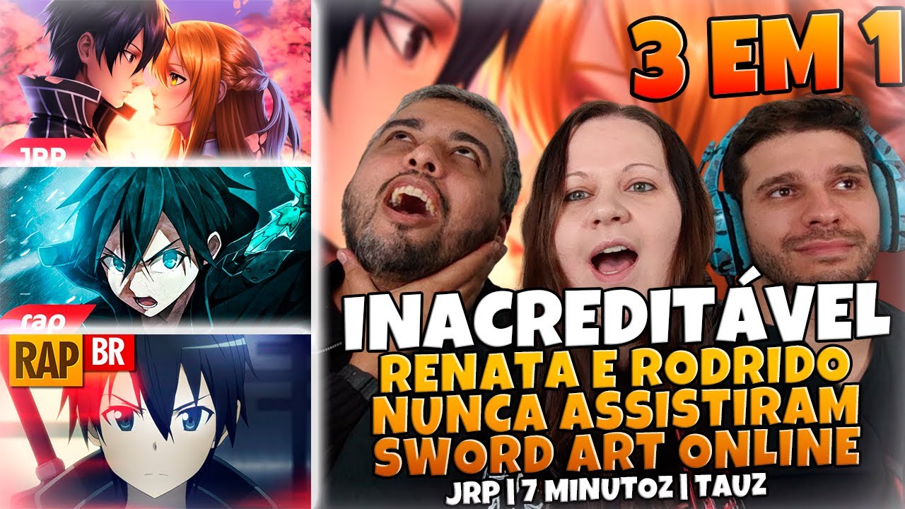 3 EM 1 DO KIRITO SWORD ART ONLINE | JRP | 7 MINUTOZ | TAUZ | MULT REACT EM FAMÍLIA
