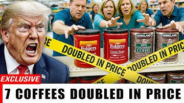 INSANE! 7 Coffees at Walmart and Costco Set to Double in Price by October 2025