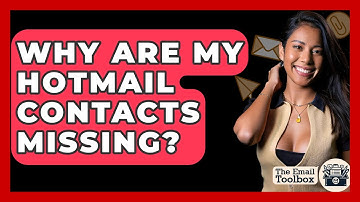Why Are My Hotmail Contacts Missing? - TheEmailToolbox.com