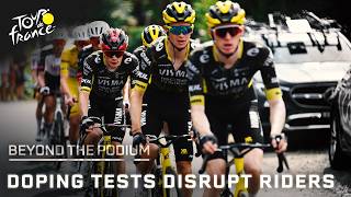 Late-night doping tests disrupt Jonas Vingegaard and Tadej Pogacar before race | Beyond the Podium