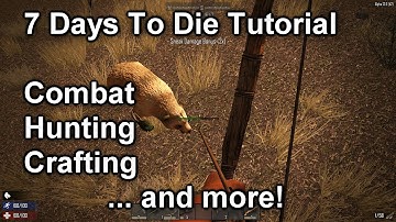 7 Days To Die Surviving Your First Day Tutorial (Alpha 13)