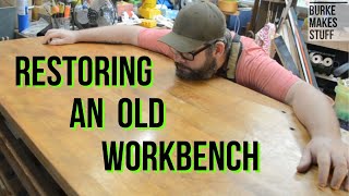 How To Restore An Old Workbench. Fixing An Old Workbench. Part 1