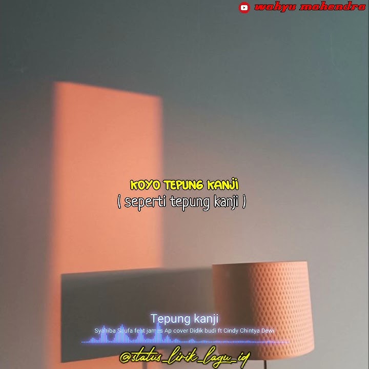 Status wa tepung kanji - syahiba saufa feat james Ap cover didik budi feat cindy cintya dewi