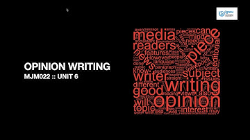 MJM022 : UNIT6 :: OPINION WRITING