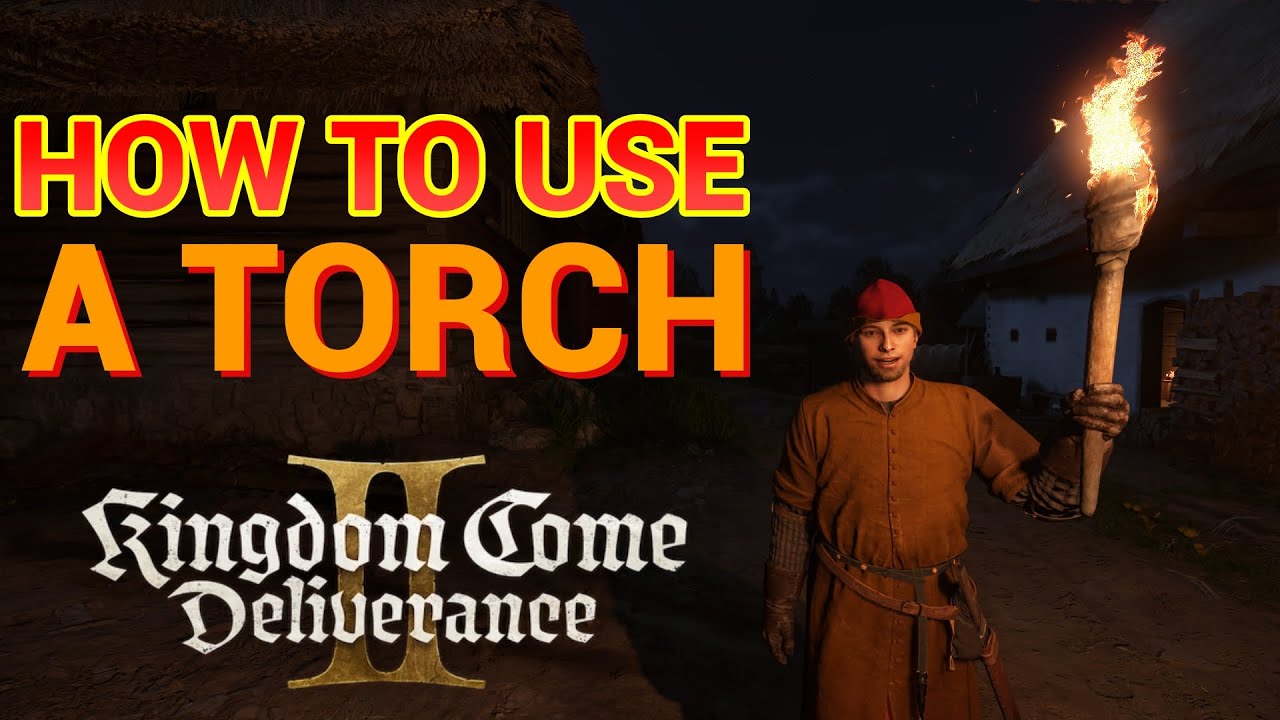 How to get and use a Torch Kingdom Come: Deliverance 2 - YouTube