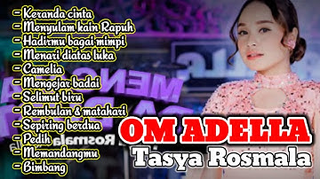 Tasya Rosmala feat.  OM ADELLA MUSIK DANDUT TERPOPULER 2025 || Keranda cinta, Menyulam kain rapuh