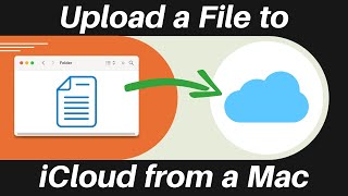 How to Move Files from a Mac to iCloud (Beginner's Guide)