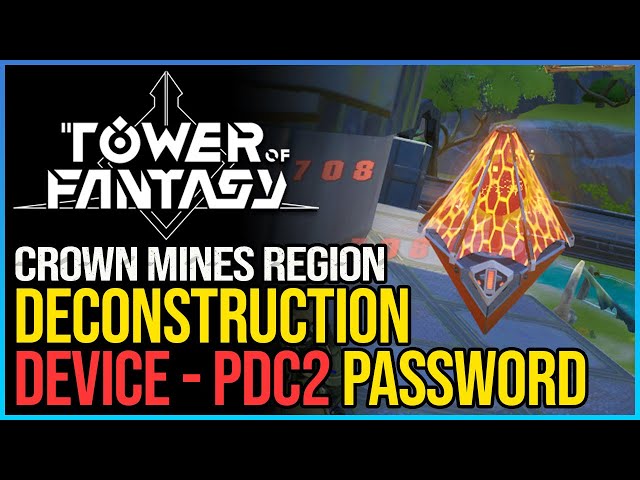 Deconstruction Device PDC2 Password Tower of Fantasy class=