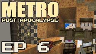 Minecraft: Metro Post-Apocalypse! Ep 6