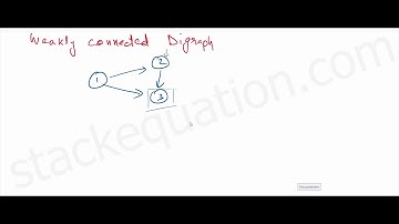 Weakly Connected Diagraph