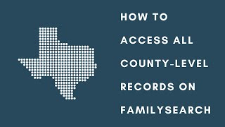 FamilySearch: How to Access All County-Level Records