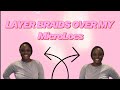 Layer Braids over my Microlocs