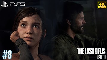 The Last Of Us Part I Full Walkthrough Part 8 | Max Settings 4K 60FPS - No Commentary