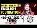 BPSC TRE 4.0 English Foundation | Neo-Classical Period | By Deepti Rajput