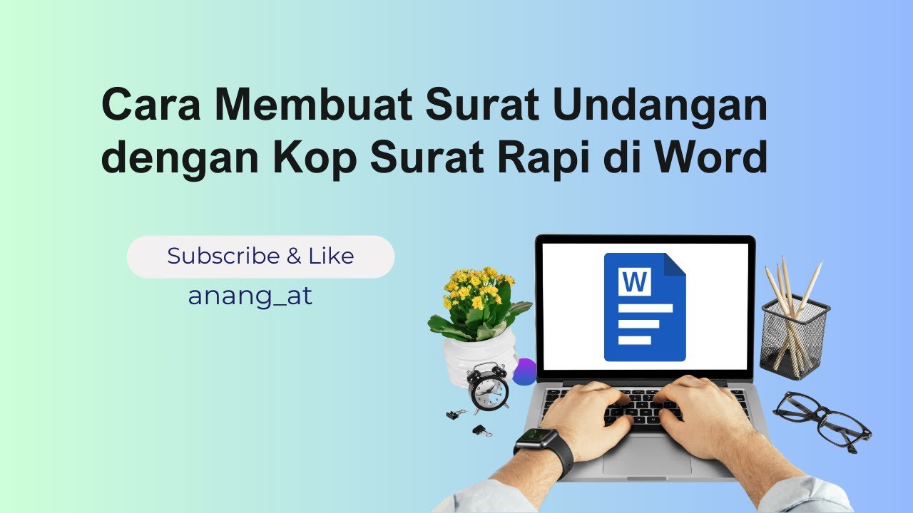 Cara Membuat Surat Undangan dengan Kop Surat Rapi Lengkap - YouTube