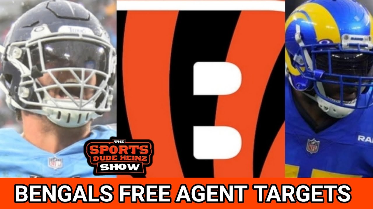 BENGALS 2023 FREE AGENT TARGETS