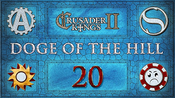 Crusader Kings 2 Doge of the Hill Multiplayer Part 20