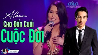 Hồ Hoàng Yến Quốc Khanh - Album Cho Đến Cuối Cuộc Đời - Tình Khúc Hải Ngoại Khiến Con Tim Ngậm Ngùi