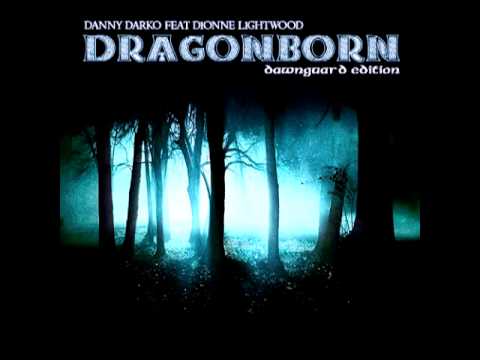 Dragonborn Comes (House Dawnguard Remix) - Danny Darko ft Dionne Lightwood