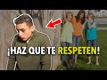 Cómo GANAR RESPETO – ¡Sigue estos PASOS!