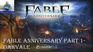 Fable Anniversary Part 1 - Oakvale