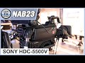 NAB23: Sony-Kamera HDC-5500V
