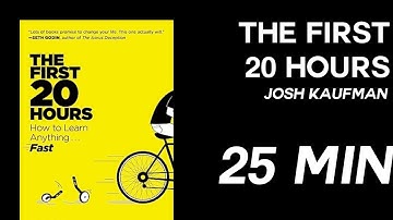 The First 20 Hours: How to Learn Anything . . .