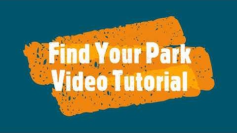 Find Your Park Map Tutorial