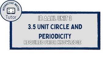 IB Maths AAHL Unit Circle and Periodicity - Required Prior Knowledge