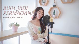 Exist - Buih Jadi Permadani Cover Haeln Putri ( Lirik )