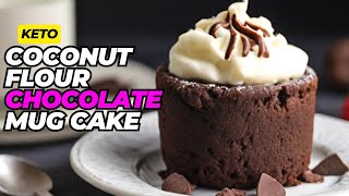 Keto Coconut Flour Chocolate Mug Cake Recipe | Quick and Indulgent Treat