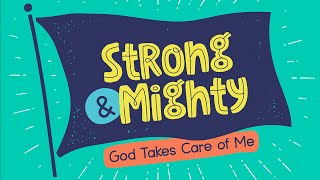 Preschool | Strong & Mighty Series | God Protected 3 Friends