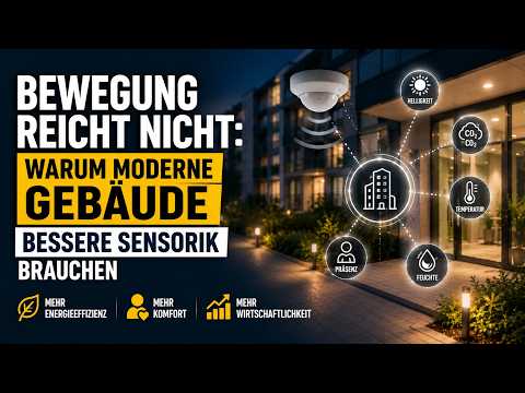 Moderne Gebäudeautomation: Warum Sensorik über Komfort und Energieeffizienz entscheidet