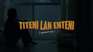 Titeni Lan Enteni ( speed up   lyrics )🎧