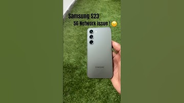 Samsung S23 5G Issue! Should You Be Worried?