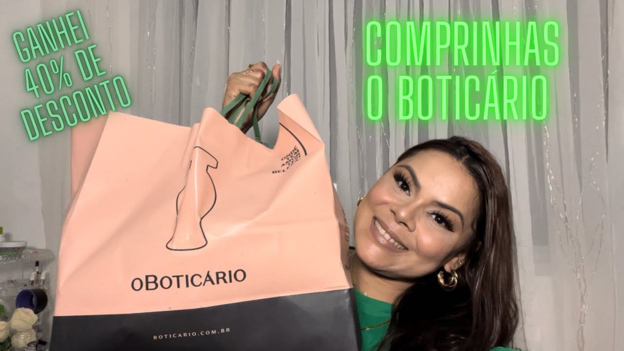 Comprinhas Acumuladas do O Boticário + Ganhei 40% de Desconto e Fiz a Festa 🥳