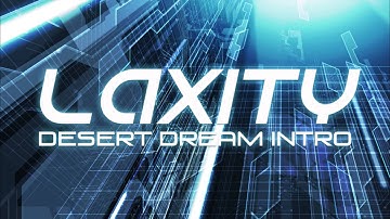 Laxity // Desert Dream Intro