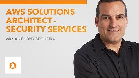 AWS Certified Solutions Architect - Security Services