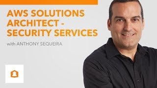 AWS Certified Solutions Architect - Security Services