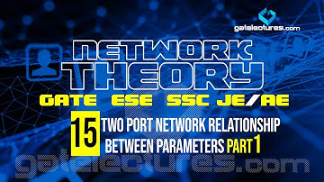 Network Theory 15 Two Port Network Relationship between Parameters Part1