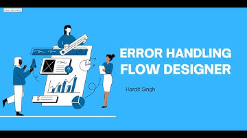 Error Handling in Flow Designer in ServiceNow