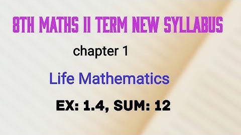 TN 8th maths term 2 life mathematics ex 1.4 sum 12 new syllabus in tamil