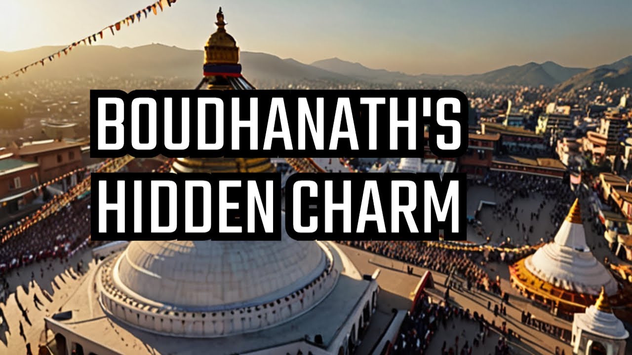 The Hidden Charms of Boudhanath Stupa