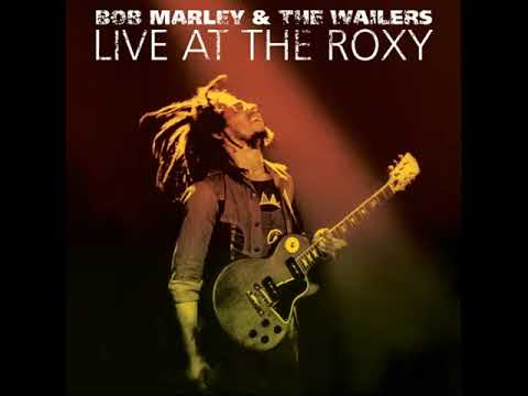 Bob Marley & The Wailers - Trenchtown Rock (Live At The Roxy