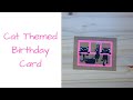 DIY Cat Themed Birthday Card