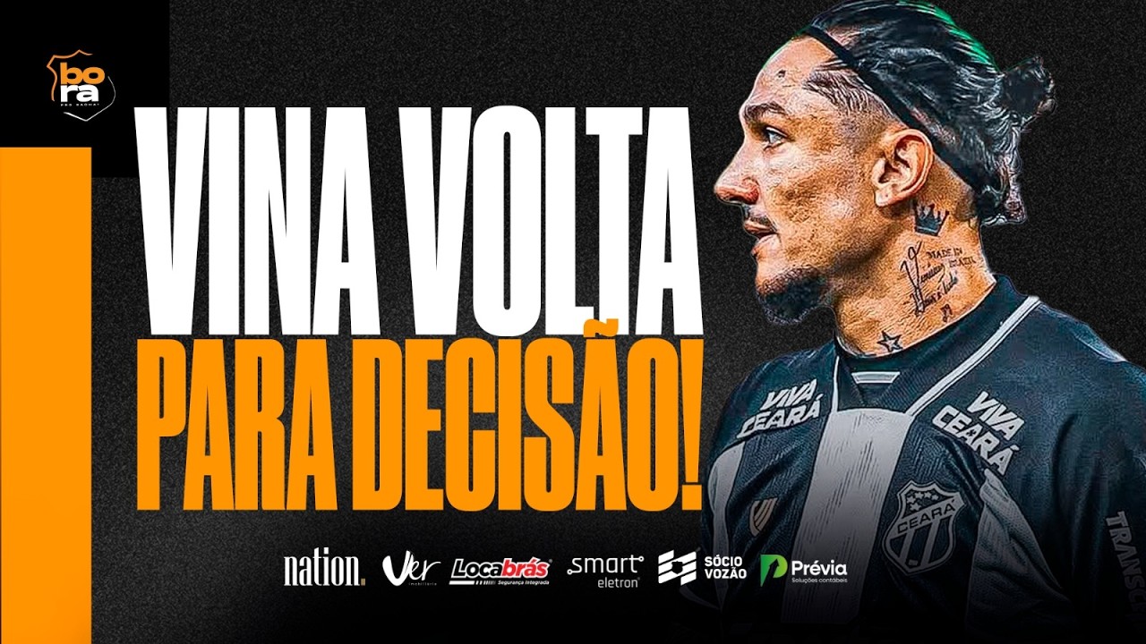 🚨 VINA DE VOLTA PRA FINAL! 🔥 CEARÁ PODE TER + RETORNOS PARA A FINAL DO CEARENSE! ⚠️ PH É DÚVIDA!
