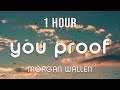 Download Lagu [1 HOUR LOOP] You Proof - Morgan Wallen