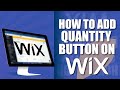 How to add quantity button on wix 2023